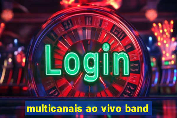 multicanais ao vivo band